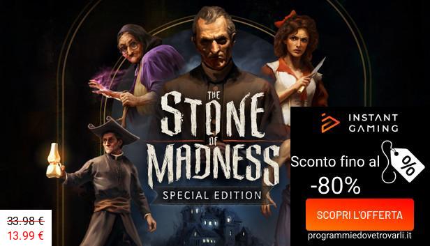 IG Sconto e Promo su The Stone of Madness Special Edition