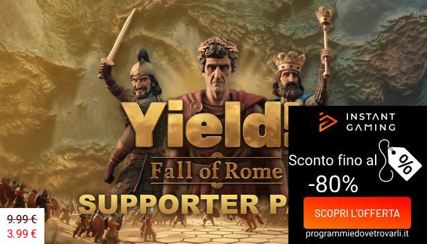 IG Sconto e Promo su Yield! Fall of Rome - Supporter Pack