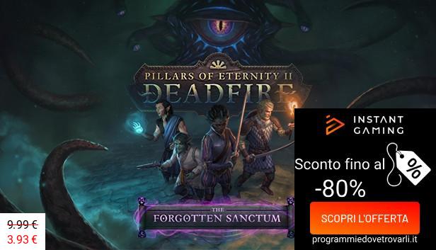 IG Sconto e Promo su Pillars of Eternity II: Deadfire - The Forgotten Sanctum