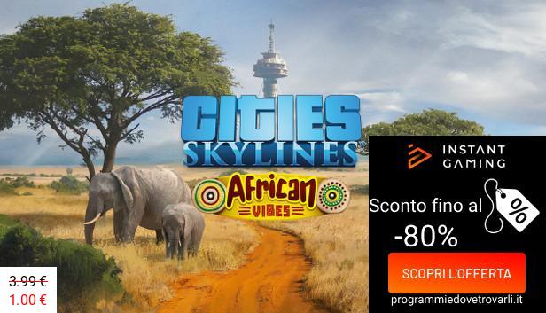 IG Sconto e Promo su Cities: Skylines - African Vibes