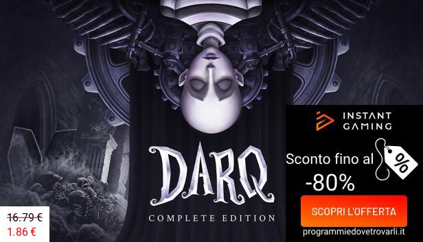IG Sconto e Promo su Darq: Complete Edition