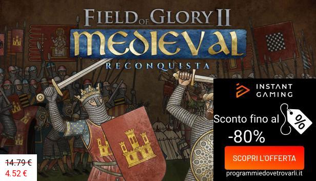 IG Sconto e Promo su Field of Glory II: Medieval - Reconquista