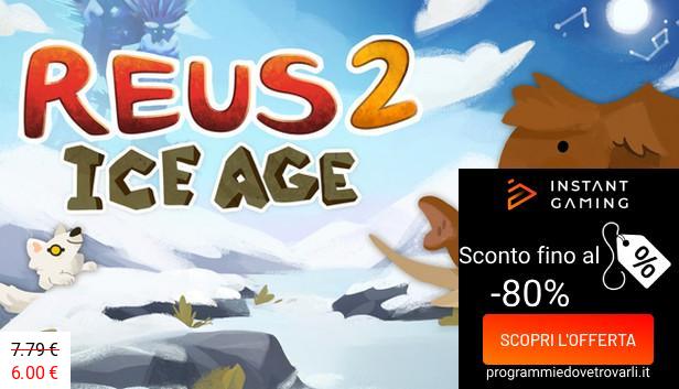 IG Sconto e Promo su Reus 2 - Ice Age