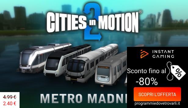 IG Sconto e Promo su Cities in Motion 2: Metro Madness