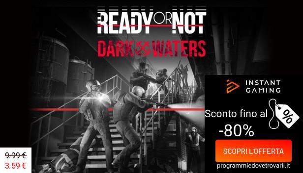 IG Sconto e Promo su Ready or Not: Dark Waters