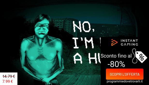 IG Sconto e Promo su No, I'm not a Human