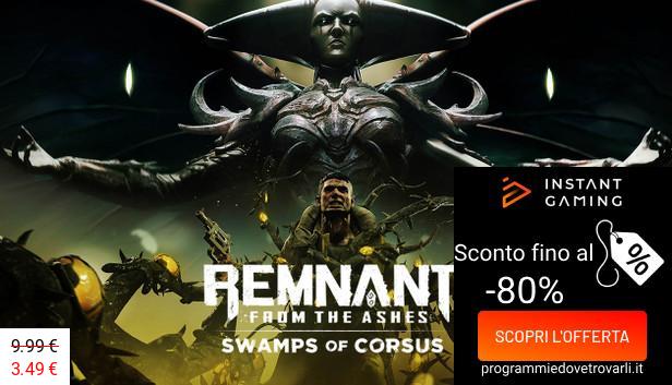 IG Sconto e Promo su Remnant: From the Ashes - Swamps of Corsus