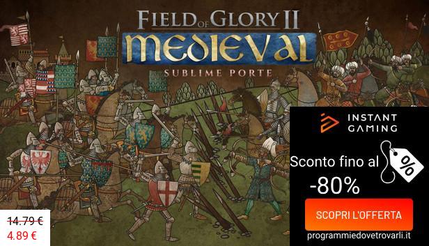 IG Sconto e Promo su Field of Glory II: Medieval - Sublime Porte