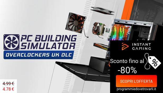 IG Sconto e Promo su PC Building Simulator - Overclockers UK Workshop