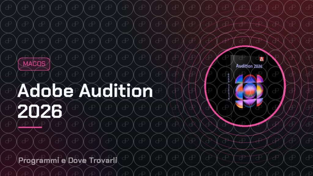 [PC-MAC] Adobe Audition 2026 - Programmi e Dove Trovarli